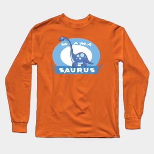 mama dinosaur Long Sleeve T-Shirt